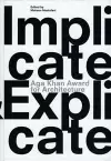 Aga Khan Award for Architecture 2010: Implicate & Explicate cover