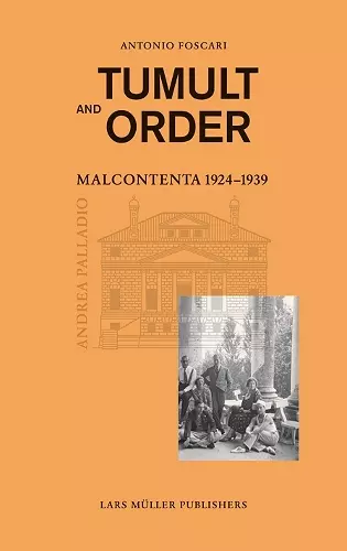 Tumult and Order: La Malcontenta: 1924 - 1939 cover