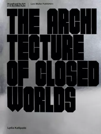 The Architecture of Closed Worlds cover