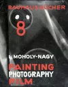 Laszlo Moholy-Nagy Painting, Photography, Film: Bauhausbucher 8, 1925 cover