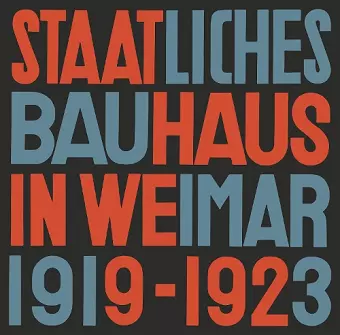 State Bauhaus in Weimar 1919-1923 (Facsimile Edition) cover