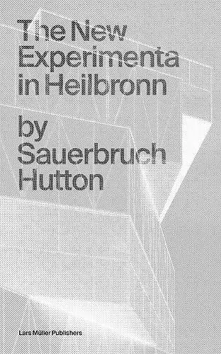 Sauerbruch Hutton: The New Experimenta in Heilbronn cover