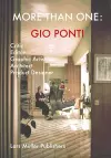 Gio Ponti: More Than One: Critic, Editor, Graphic Artist, Architect, Product Designer cover