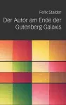Der Autor Am Ende Der Gutenberg Galaxis cover