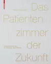 Das Patientenzimmer der Zukunft cover