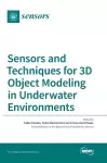 Sensors and Techniques for 3D Object Modeling in Underwater Environments cover