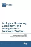 Ecological Monitoring, Assessment, and Management in Freshwater Systems cover