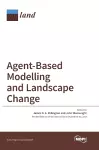 Agent-Based Modelling and Landscape Change cover