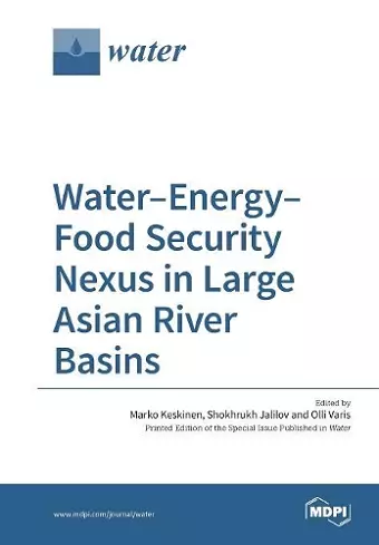 Water-Energy-Food Security Nexus in Large Asian River Basins cover