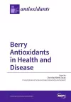 Berry Antioxidants in Health and Disease cover