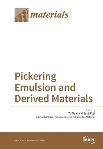 Pickering Emulsion and Derived Materials cover