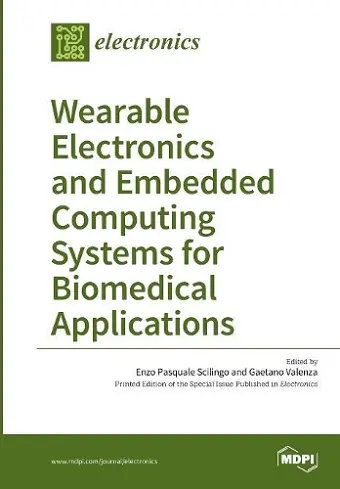 Wearable Electronics and Embedded Computing Systems for Biomedical Applications cover