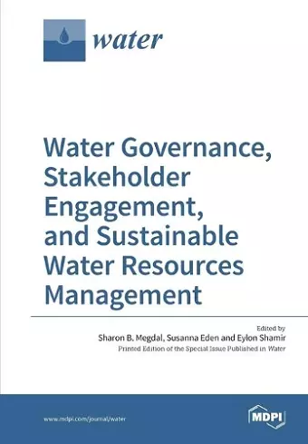 Water Governance, Stakeholder Engagement, and Sustainable Water Resources Management cover