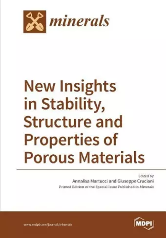New Insights in Stability, Structure and Properties of Porous Materials cover