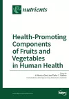 Health-Promoting Components of Fruits and Vegetables in Human Health cover