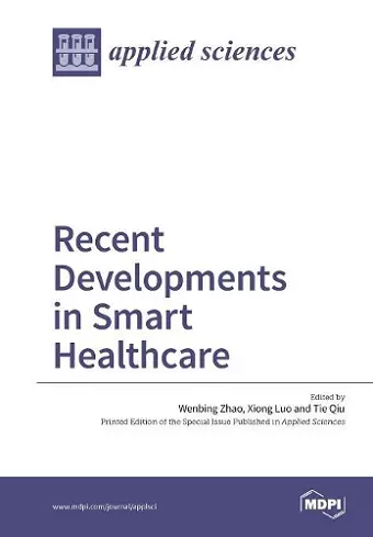 Recent Developments in Smart Healthcare cover