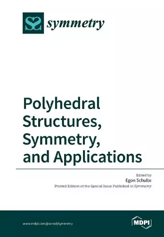 Polyhedral Structures, Symmetry, and Applications cover