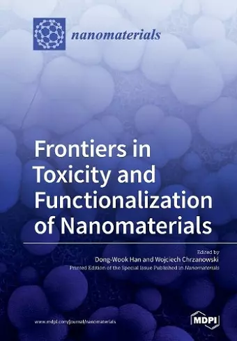 Frontiers in Toxicity and Functionalization of Nanomaterials cover