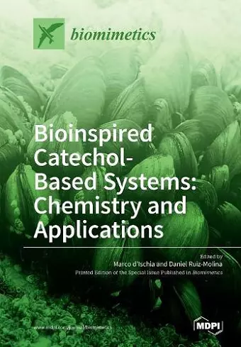 Bioinspired Catechol- Based Systems cover