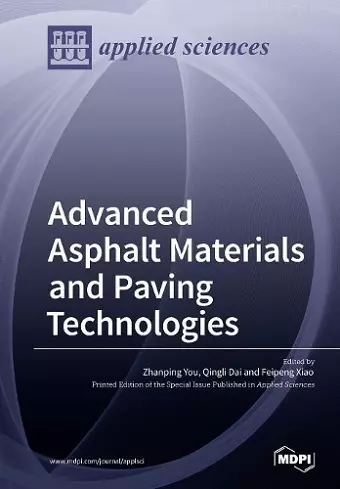 Advanced Asphalt Materials and Paving Technologies cover