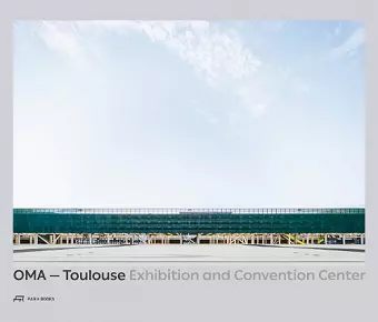 OMA – Toulouse Exhibition and Convention Center cover