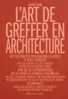 L'Art de greffer en architecture cover