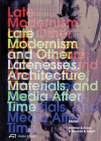 Late Modernism and Other Latenesses cover