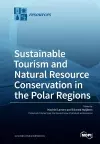 Sustainable Tourism and Natural Resource Conservation in the Polar Regions cover