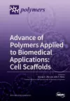 Advance of Polymers Applied to Biomedical Applications cover