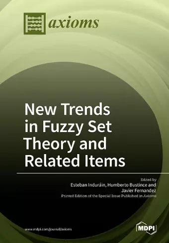 New Trends in Fuzzy Set Theory and Related Items cover