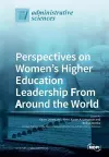 Perspectives on Women's Higher Education Leadership From Around the World cover