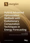 Hybrid Advanced Optimization Methods with Evolutionary Computation Techniques in Energy Forecasting cover