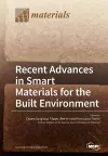 Recent Advances in Smart Materials for the Built Environment cover