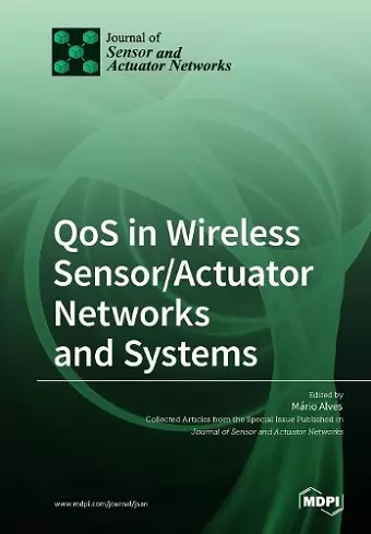 QoS in Wireless Sensor/Actuator Networks and Systems cover