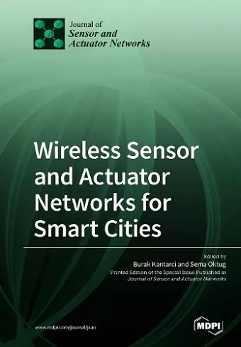 Wireless Sensor and Actuator Networks for Smart Cities cover