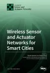 Wireless Sensor and Actuator Networks for Smart Cities cover