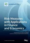 Risk Measures with Applications in Finance and Economics cover