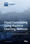 Flood Forecasting Using Machine Learning Methods cover