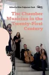 The Chamber Musician in the Twenty-First Century cover