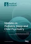 Updates in Pediatric Sleep and Child Psychiatry cover