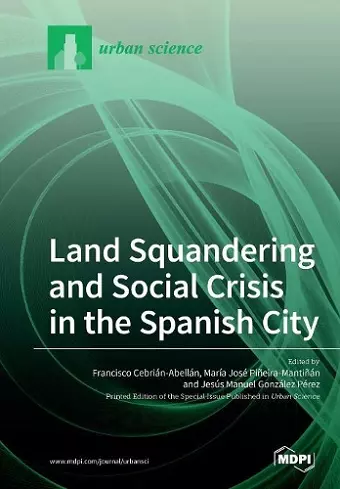 Land Squandering and Social Crisis in the Spanish City cover