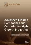 Advanced Glasses, Composites and Ceramics for High Growth Industries cover