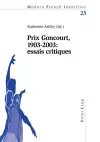 Prix Goncourt, 1903-2003: Essais Critiques cover