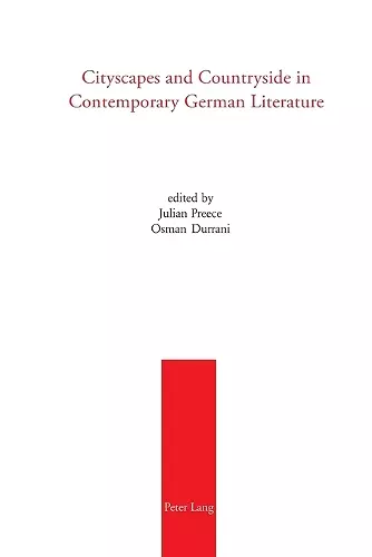 Cityscapes and Countryside in Contemporary German Literature cover