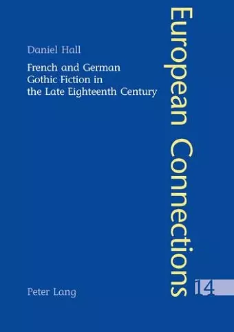 French and German Gothic Fiction in the Late Eighteenth Century cover