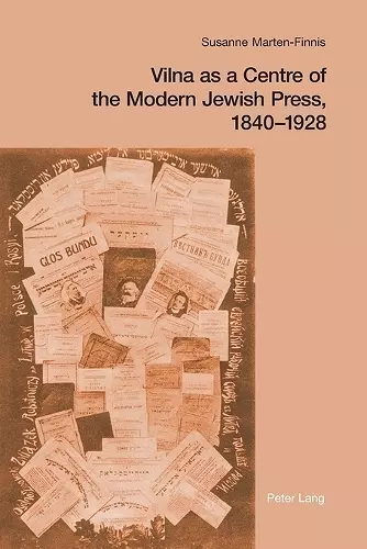 Vilna as a Centre of the Modern Jewish Press, 1840-1928 cover