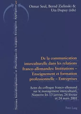 De La Communication Interculturelle Dans Les Relations Franco-allemandes: Institutions - Enseignement Et Formation Professionnelle - Entreprises cover