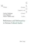 Performance and Performativity in German Cultural Studies cover