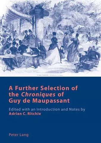 A Further Selection of the «Chroniques» of Guy de Maupassant cover