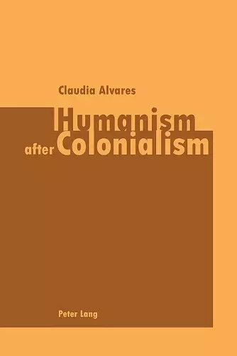 Humanism After Colonialism cover